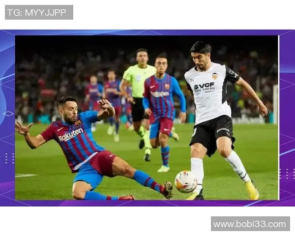 巴塞罗那与瓦伦西亚的激烈对决回顾及赛季精彩瞬间分析