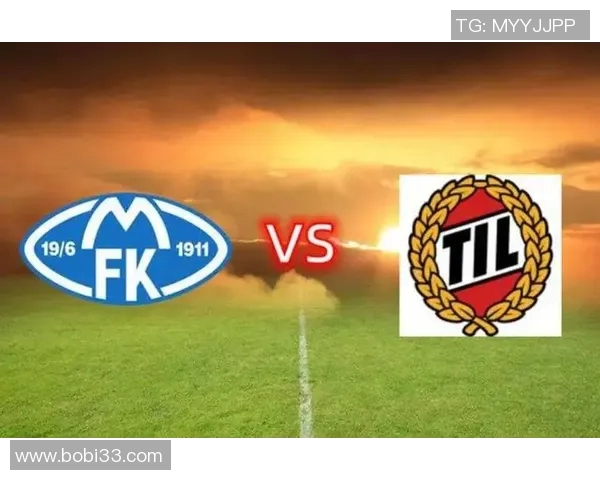 特罗姆与莫尔德的激烈对决揭示挪威足球的魅力与竞争力