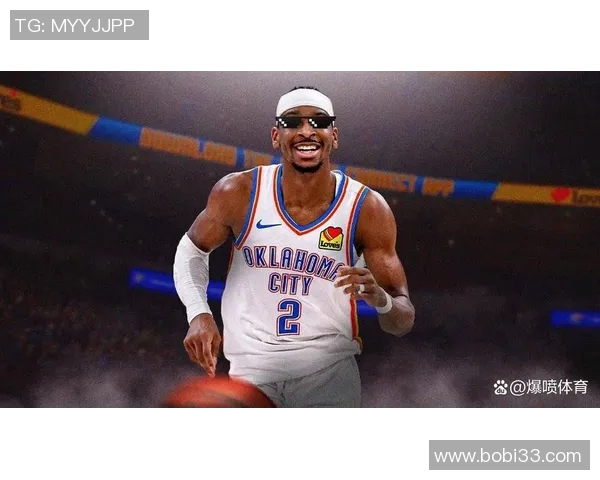 谢伊吉尔杰斯亚历山大如何成为NBA新星引领球队崛起之路